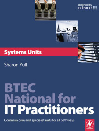 Imagen de portada: BTEC National for IT Practitioners: Systems units 1st edition 9780750686532