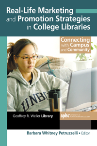 Cover image: Real-Life Marketing and Promotion Strategies in College Libraries 1st edition 9780789031570