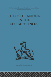 Imagen de portada: The Use of Models in the Social Sciences 1st edition 9780415866033