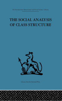Omslagafbeelding: The Social Analysis of Class Structure 1st edition 9780415265010