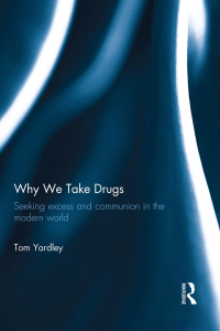 Cover image: Why We Take Drugs 1st edition 9781138020078