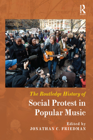 Cover image: The Routledge History of Social Protest in Popular Music 1st edition 9781138216228