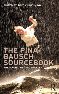 Cover image: The Pina Bausch Sourcebook 1st edition 9780415618021