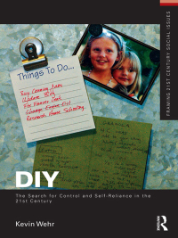 Imagen de portada: DIY: The Search for Control and Self-Reliance in the 21st Century 1st edition 9781138174849