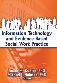 Imagen de portada: Information Technology and Evidence-Based Social Work Practice 1st edition 9780789034052