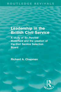 Imagen de portada: Leadership in the British Civil Service (Routledge Revivals) 1st edition 9780415508230