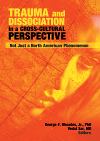 Imagen de portada: Trauma and Dissociation in a Cross-Cultural Perspective 1st edition 9780789034076