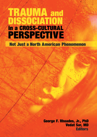 Cover image: Trauma and Dissociation in a Cross-Cultural Perspective 1st edition 9780789034076