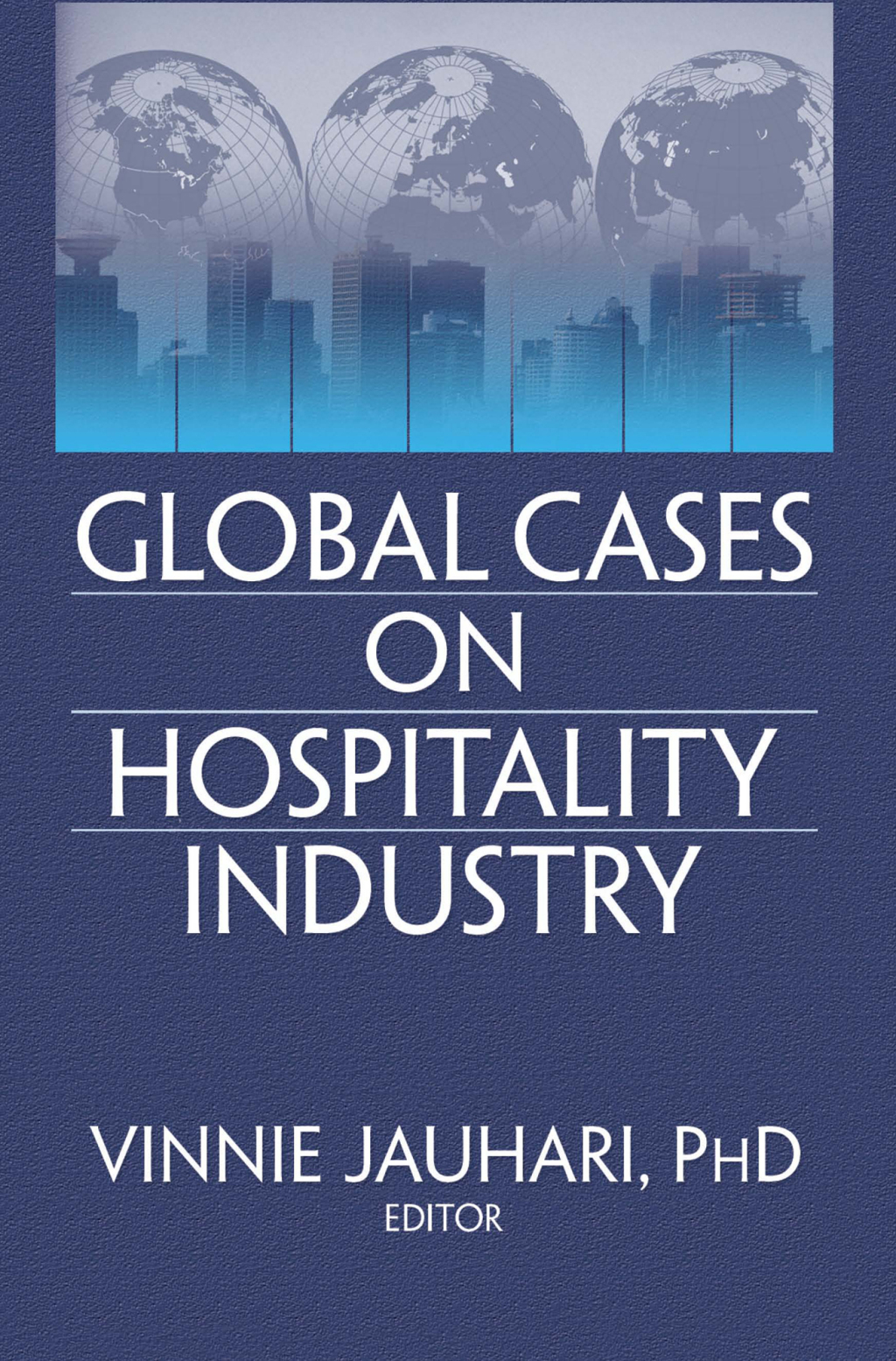 Global Cases on Hospitality Industry 1st Edition
