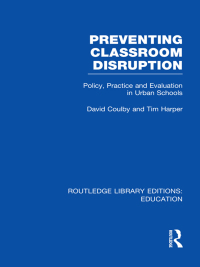 Cover image: Preventing Classroom Disruption (RLE Edu O) 1st edition 9780415682626