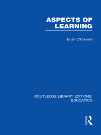 صورة الغلاف: Aspects of Learning (RLE Edu O) 1st edition 9780415689519