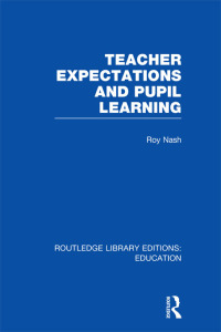 Omslagafbeelding: Teacher Expectations and Pupil Learning (RLE Edu N) 1st edition 9780415751254