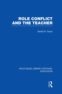 Cover image: Role Conflict and the Teacher (RLE Edu N) 1st edition 9781138006508