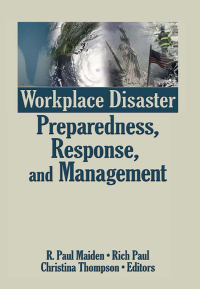Cover image: Workplace Disaster Preparedness, Response, and Management 1st edition 9780789034519