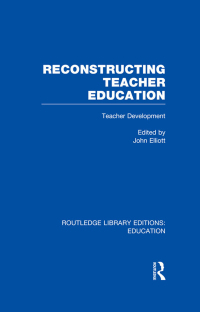 Cover image: Reconstructing Teacher Education (RLE Edu N) 1st edition 9780415507776