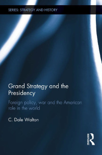 Imagen de portada: Grand Strategy and the Presidency 1st edition 9780415731225