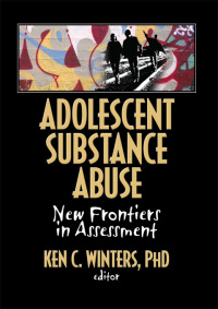 Cover image: Adolescent Substance Abuse 1st edition 9780789035066