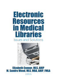 Cover image: Electronic Resources in Medical Libraries 1st edition 9780415542722