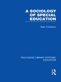 Omslagafbeelding: A Sociology of Special Education (RLE Edu M) 1st edition 9780415753135