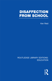 Cover image: Disaffection From School (RLE Edu M) 1st edition 9780415506922