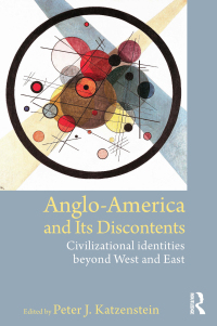صورة الغلاف: Anglo-America and its Discontents 1st edition 9780415809542