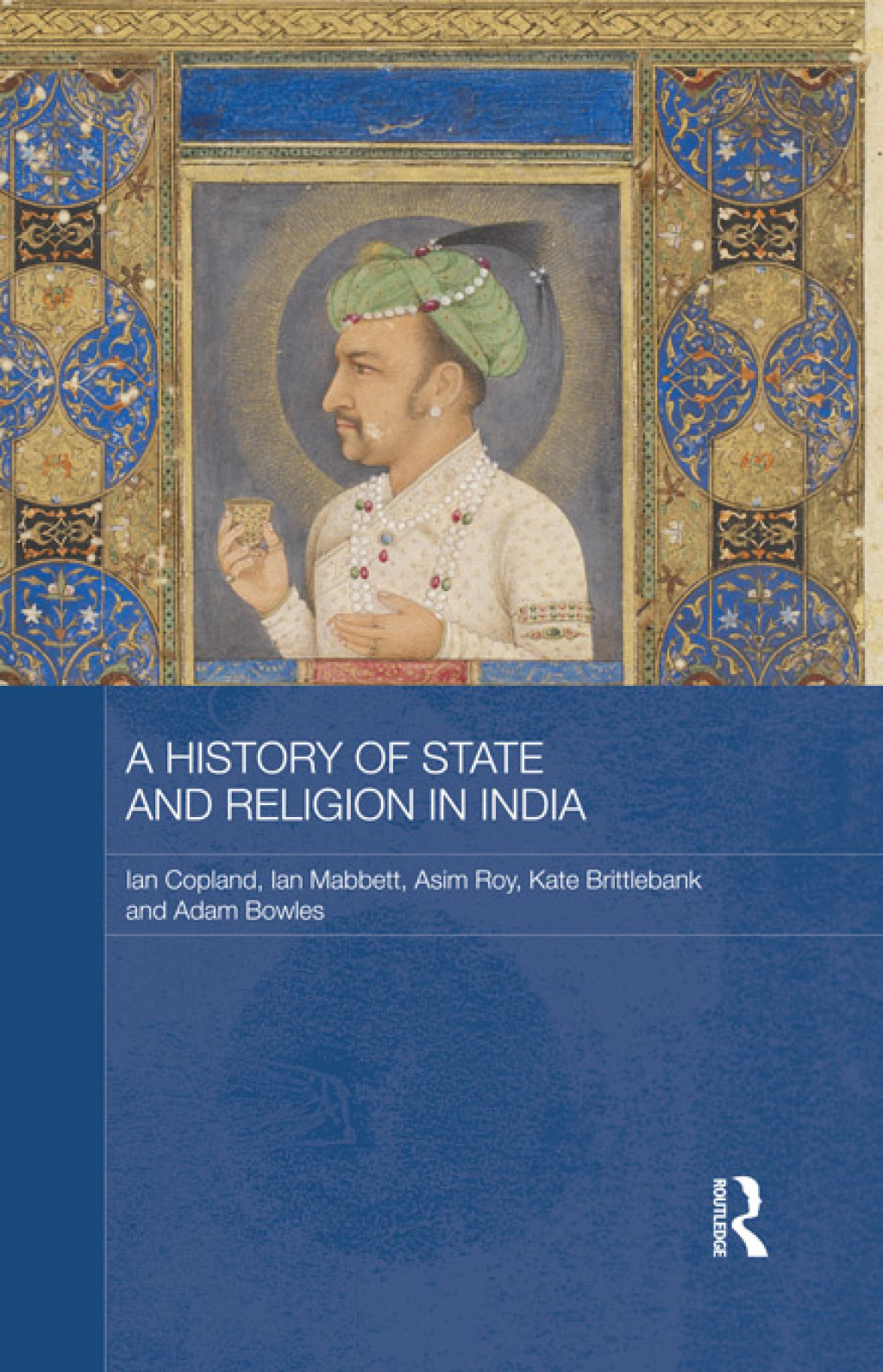A History of State and Religion in India 1st Edition