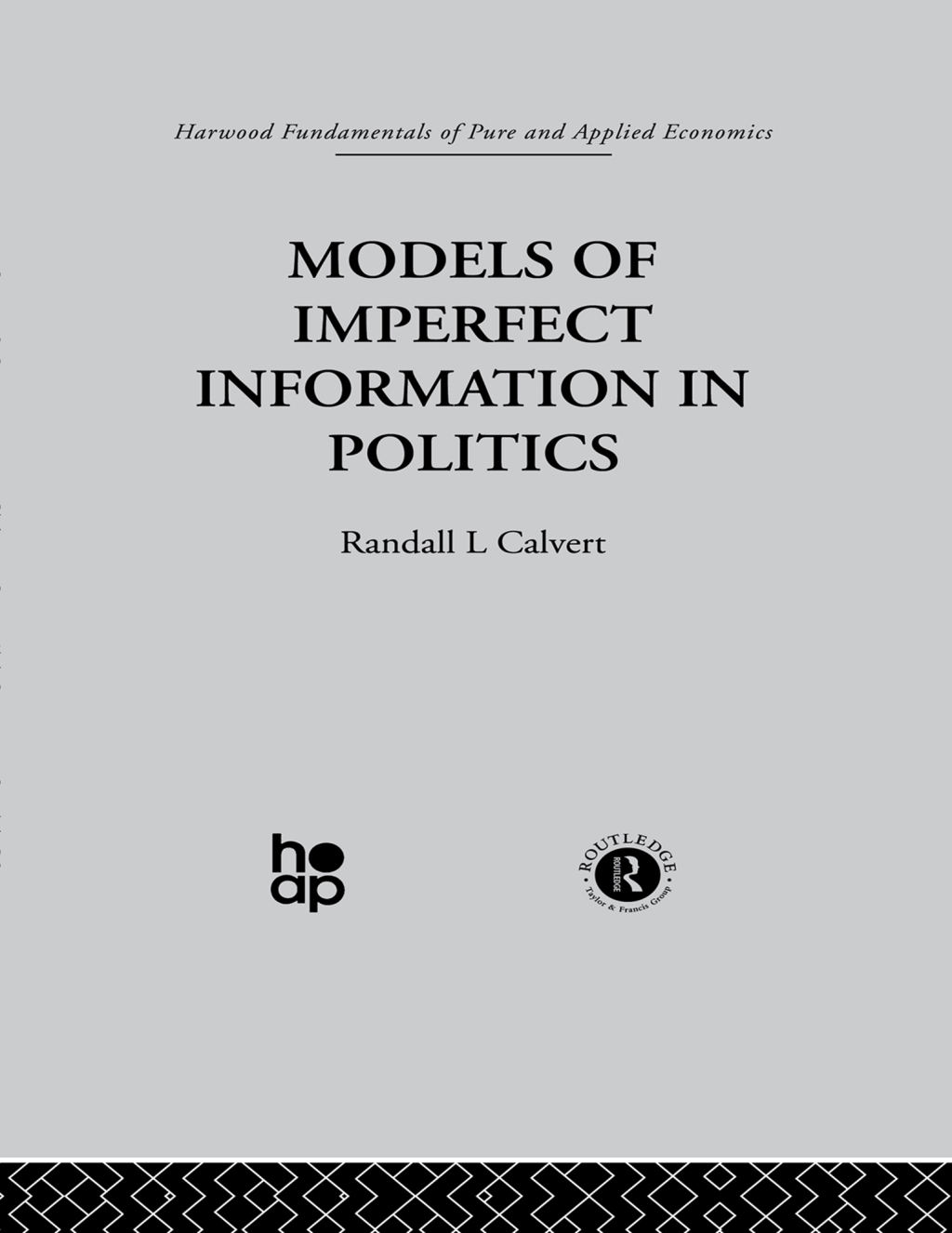 Models of Imperfect Information in Politics 1st Edition