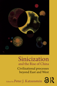 Omslagafbeelding: Sinicization and the Rise of China 1st edition 9780415809535