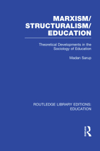 Imagen de portada: Marxism/Structuralism/Education (RLE Edu L) 1st edition 9781138008298