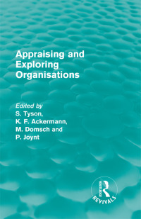 Cover image: Appraising and Exploring Organisations (Routledge Revivals) 1st edition 9780415699860