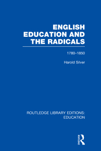 Cover image: English Education and the Radicals (RLE Edu L) 1st edition 9780415506229