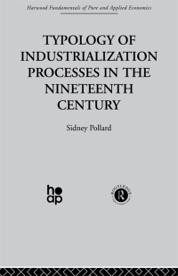 Omslagafbeelding: Typology of Industrialization Processes in the Nineteenth Century 1st edition 9780415866125