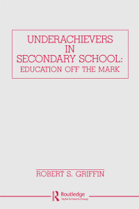 表紙画像: Underachievers in Secondary Schools 1st edition 9780805801811