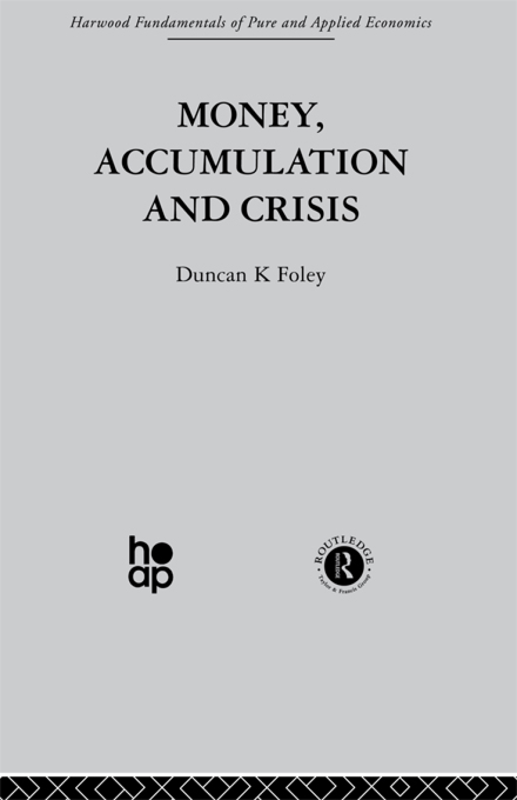 Money, Accumulation and Crisis 1st Edition
