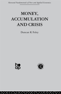 Cover image: Money, Accumulation and Crisis 1st edition 9780415866132