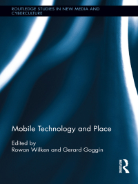 صورة الغلاف: Mobile Technology and Place 1st edition 9781138813991