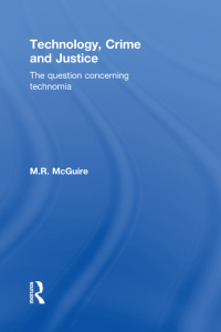 Cover image: Technology, Crime and Justice 1st edition 9781843928560