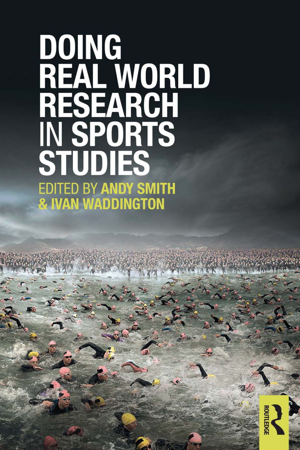 Doing Real World Research in Sports Studies 1st Edition