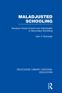 Cover image: Maladjusted Schooling (RLE Edu L) 1st edition 9780415505208