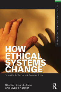 Cover image: How Ethical Systems Change: Tolerable Suffering and Assisted Dying 1st edition 9780415505161