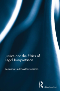 Cover image: Justice and the Ethics of Legal Interpretation 1st edition 9780415688925