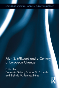 Omslagafbeelding: Alan S. Milward and a Century of European Change 1st edition 9780415878531