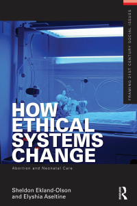 صورة الغلاف: How Ethical Systems Change: Abortion and Neonatal Care 1st edition 9781138158955
