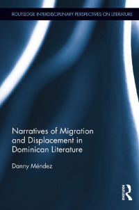 Titelbild: Narratives of Migration and Displacement in Dominican Literature 1st edition 9780415899116