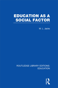 صورة الغلاف: Education as a Social Factor (RLE Edu L Sociology of Education) 1st edition 9780415504348
