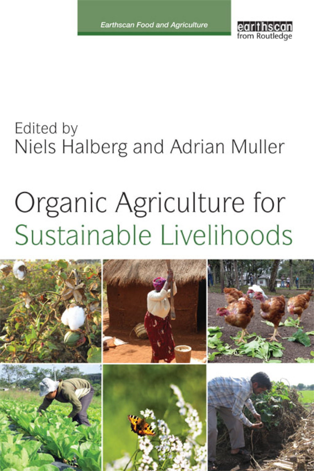 Organic Agriculture for Sustainable Livelihoods 1st Edition