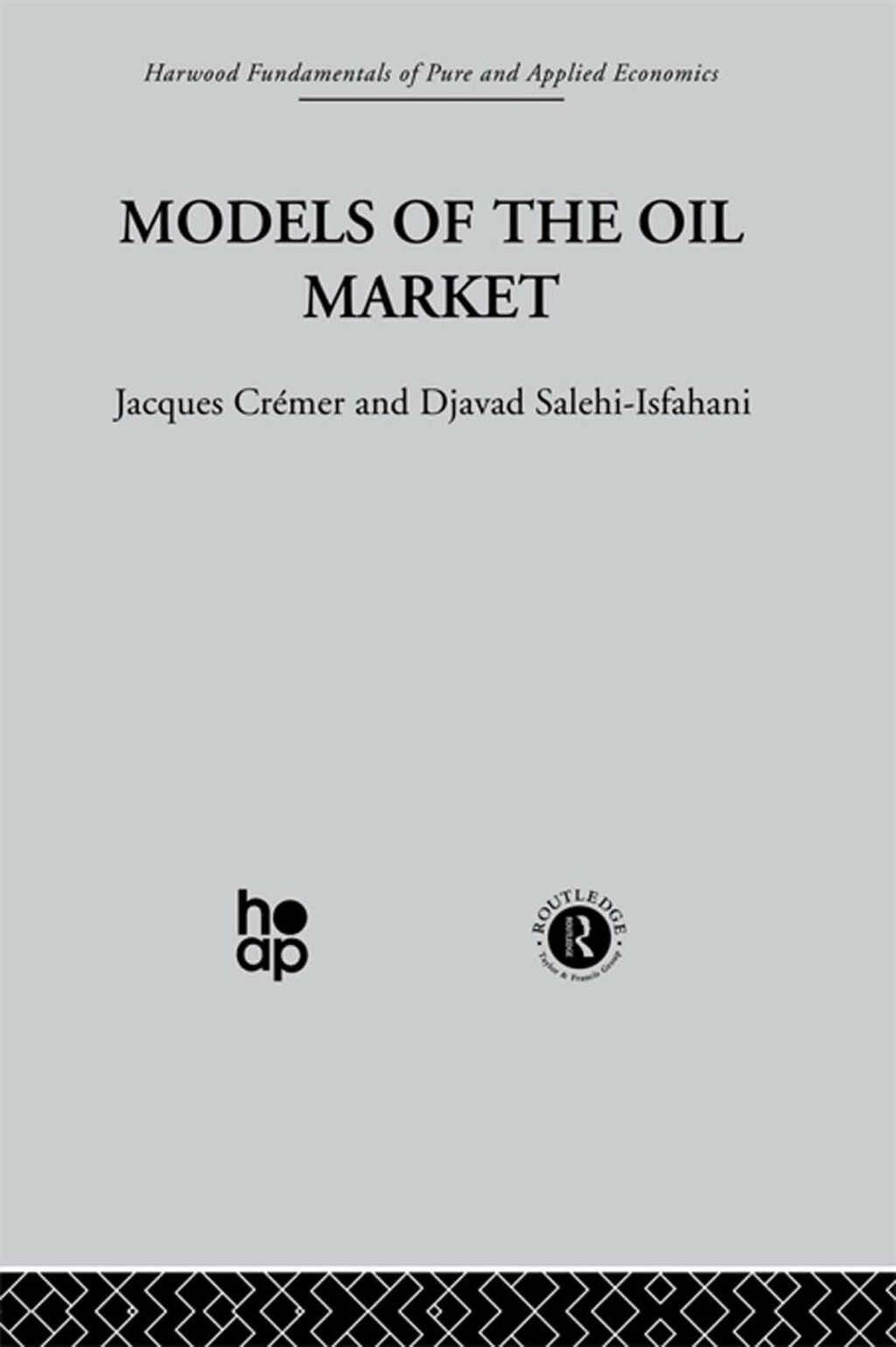 Models of the Oil Market 1st Edition