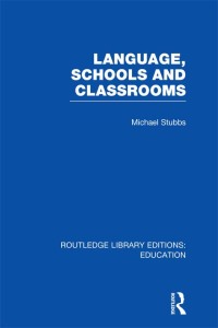Cover image: Language, Schools and Classrooms (RLE Edu L Sociology of Education) 1st edition 9780415501040