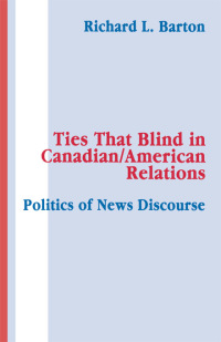 صورة الغلاف: Ties That Blind in Canadian/american Relations 1st edition 9780415516259