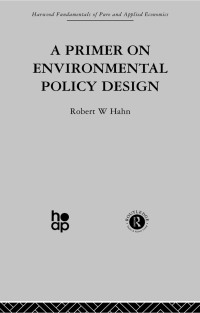 Cover image: A Primer on Environmental Policy Design 1st edition 9780415274647